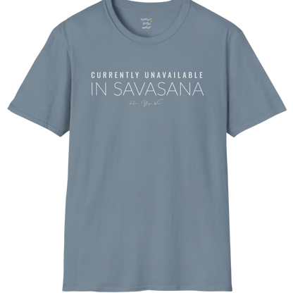 "Currently Unavailable, In Savasana" minimal text design — The Vault collection by Ramro Yoga Wear — Stone Blue