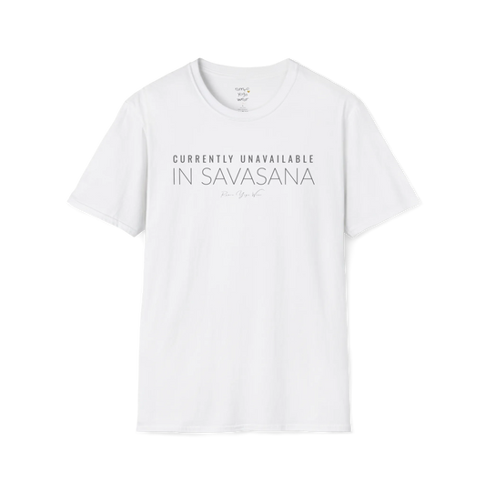 "Currently Unavailable, In Savasana" minimal text design — The Vault collection by Ramro Yoga Wear — White