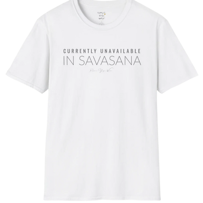 "Currently Unavailable, In Savasana" minimal text design — The Vault collection by Ramro Yoga Wear — White