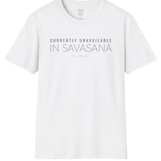 "Currently Unavailable, In Savasana" minimal text design — The Vault collection by Ramro Yoga Wear — White