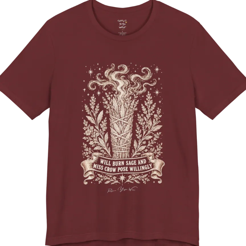 A short sleeved tee illustrating a bundled sage smudge stick with smoke and botanical framing, "Will Burn Sage And Miss Crow Pose Willingly" banner design — Funny Yoga Shirts collection by Ramro Yoga Wear in Heather Cardinal.