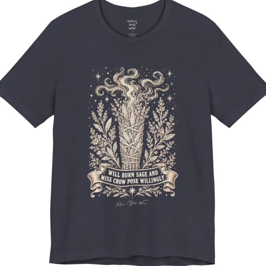 A short sleeved tee illustrating a bundled sage smudge stick with smoke and botanical framing, "Will Burn Sage And Miss Crow Pose Willingly" banner design — Funny Yoga Shirts collection by Ramro Yoga Wear in Heather Midnight Navy.