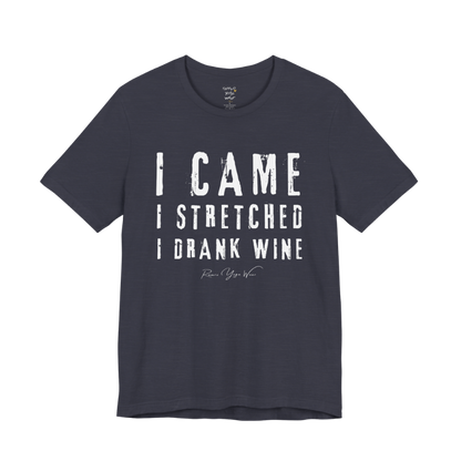 I CAME I STRETCHED I DRANK WINE grunge type tee — Funny Yoga Shirts collection by Ramro Yoga Wear — Heather Midnight Navy