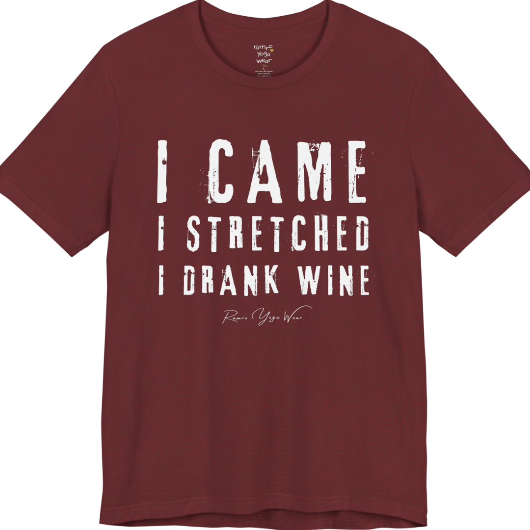 I CAME I STRETCHED I DRANK WINE grunge type tee — Funny Yoga Shirts collection by Ramro Yoga Wear — Heather Cardinal
