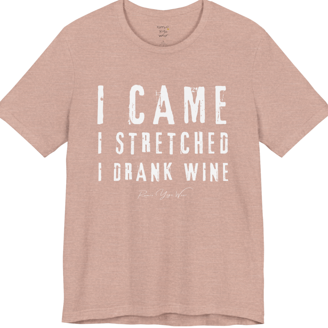 I CAME I STRETCHED I DRANK WINE grunge type tee — Funny Yoga Shirts collection by Ramro Yoga Wear — Heather Prism Peach