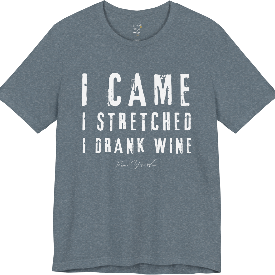 I CAME I STRETCHED I DRANK WINE grunge type tee — Funny Yoga Shirts collection by Ramro Yoga Wear — Heather Slate