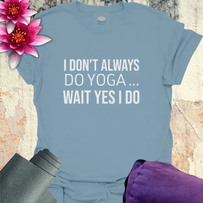 Yes I Do T-Shirt