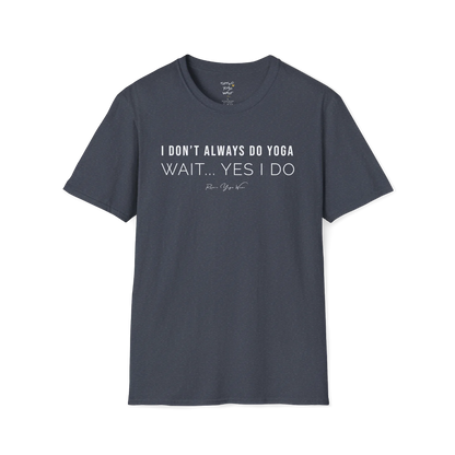 "I Don't Always Do Yoga... Wait, Yes I Do" design — The Vault collection by Ramro Yoga Wear, Heather Navy.
