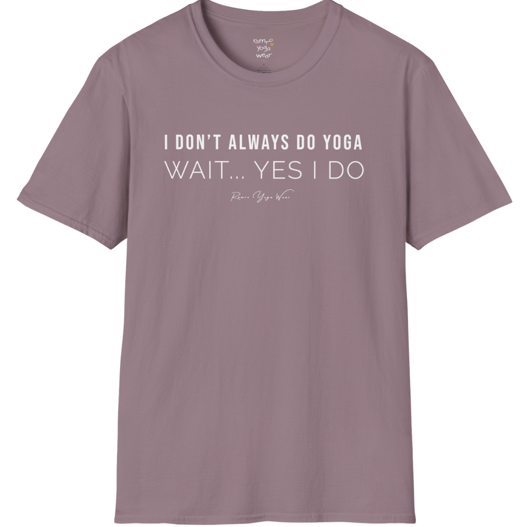 "I Don't Always Do Yoga... Wait, Yes I Do" design — The Vault collection by Ramro Yoga Wear, Paragon.