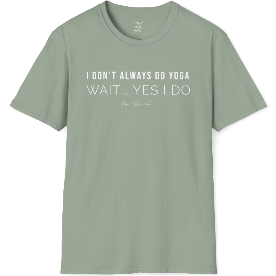 "I Don't Always Do Yoga... Wait, Yes I Do" design — The Vault collection by Ramro Yoga Wear, Sage.