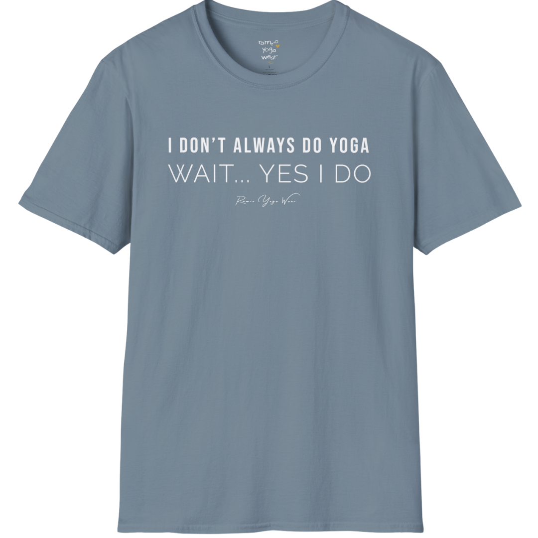 "I Don't Always Do Yoga... Wait, Yes I Do" design — The Vault collection by Ramro Yoga Wear, Stone Blue.