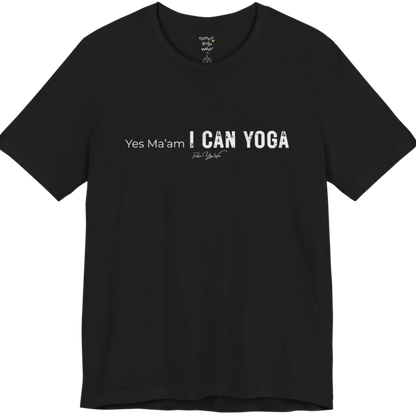 A short sleeved tee with a Bold "Yes Ma'am, I Can Yoga" stacked text design — Funny Yoga Shirts collection by Ramro Yoga Wear in Black