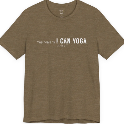 A short sleeved tee with a Bold "Yes Ma'am, I Can Yoga" stacked text design — Funny Yoga Shirts collection by Ramro Yoga Wear in Heather Olive.