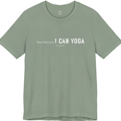 A short sleeved tee with a Bold "Yes Ma'am, I Can Yoga" stacked text design — Funny Yoga Shirts collection by Ramro Yoga Wear in Sage.