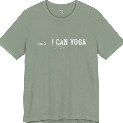 A short sleeved bold "Yes Sir, I Can Yoga" stacked text design — Funny Yoga Shirts collection by Ramro Yoga Wear in Sage.